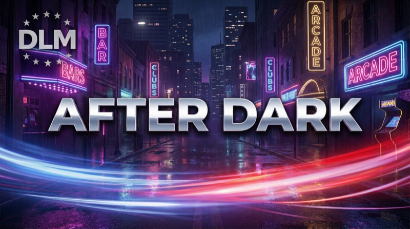 DLM After Dark